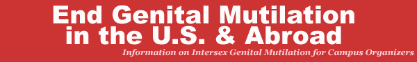 Intersex Information - End Genital Mutilation in the U.S. and Abroad